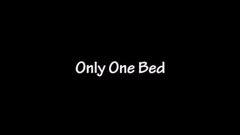 Only One Bed? TRAILER