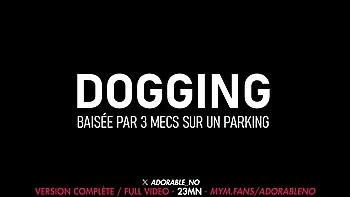 Dogging : Strangers Fuck Me In A Parking Lot