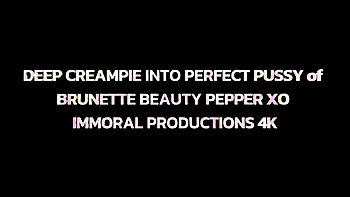 Deep Creampie Into Perfect Pussy Of Brunette Beauty Pepper Xo